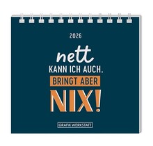 Grafik Werkstatt, Mini-Kalender 2026, Nett kann ich auch