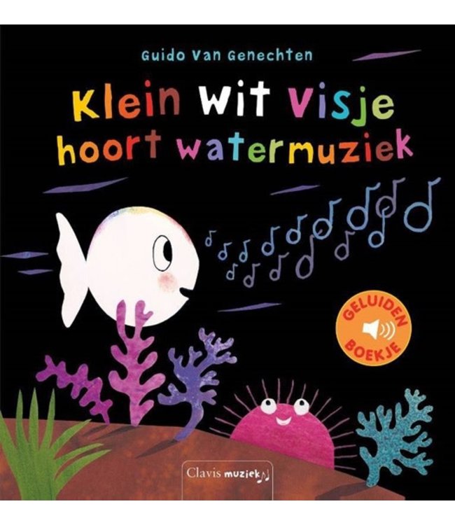 Clavis Geluidenboekje Klein wit visje hoort watermuziek