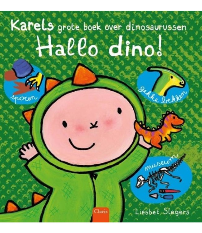 Clavis Hallo dino! Karels grote boek over dinosaurussen