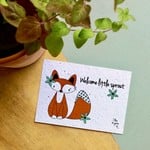 BLOOM Your Message Bloeikaart Fox “Welcome Little Sprout”