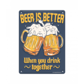 Metalen bord beer is better