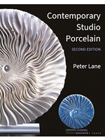 Contemporary Studio Porcelain Materials, Techniques and Expressions, by Peter Lane