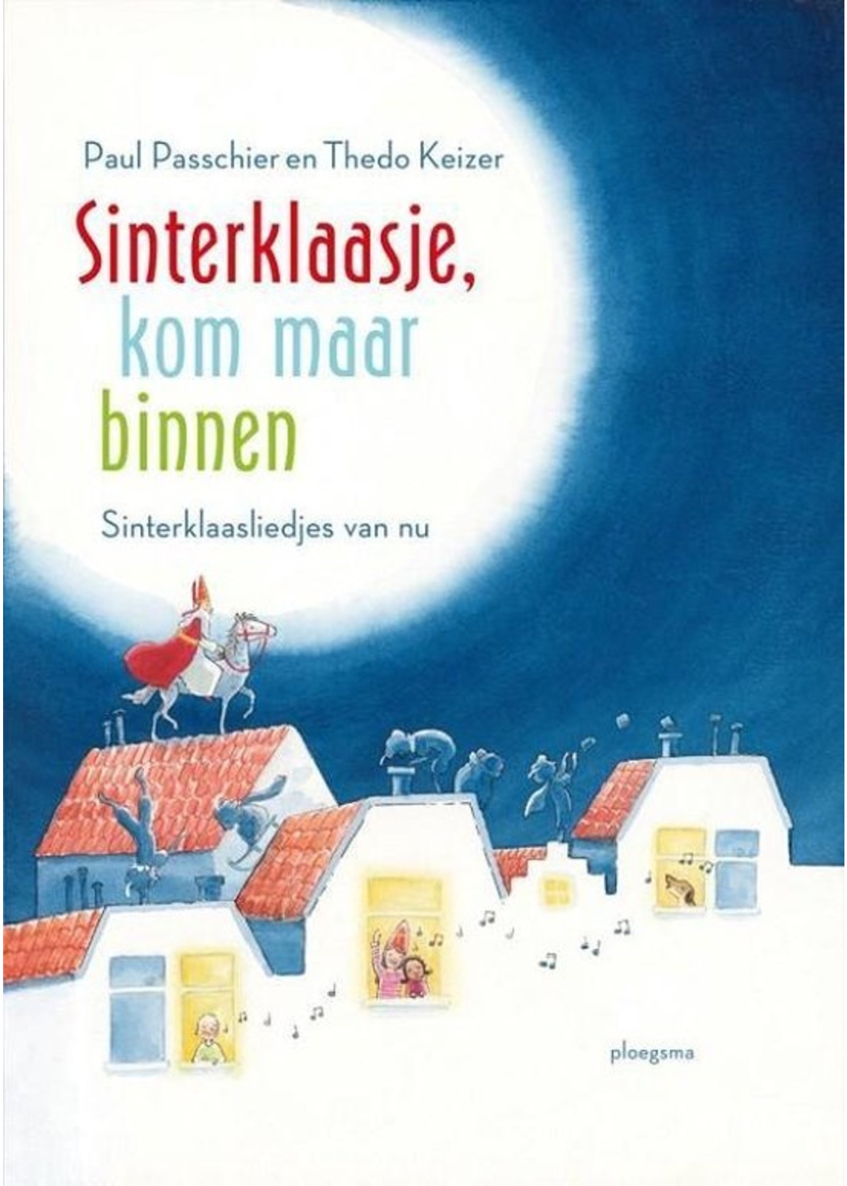 Sinterklaasje, Kom Maar Binnen! Liedjesboek
