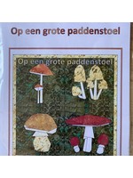 Heleen Pinkster Patroon Foundation Piecing - Op een grote paddenstoel
