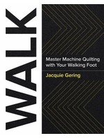 Boek - Jacquie Gering - Walk -  Master Machine Quilting with Your Walking Foot