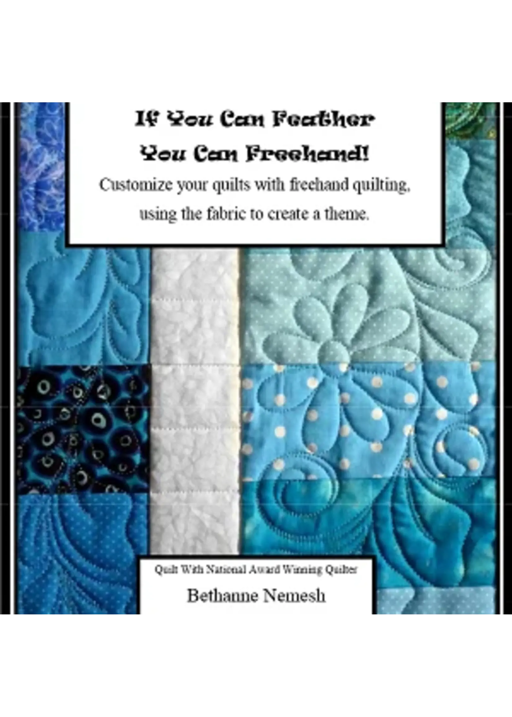 Boek - Bethanne Nemesh - If You Can Feather You Can Freehand