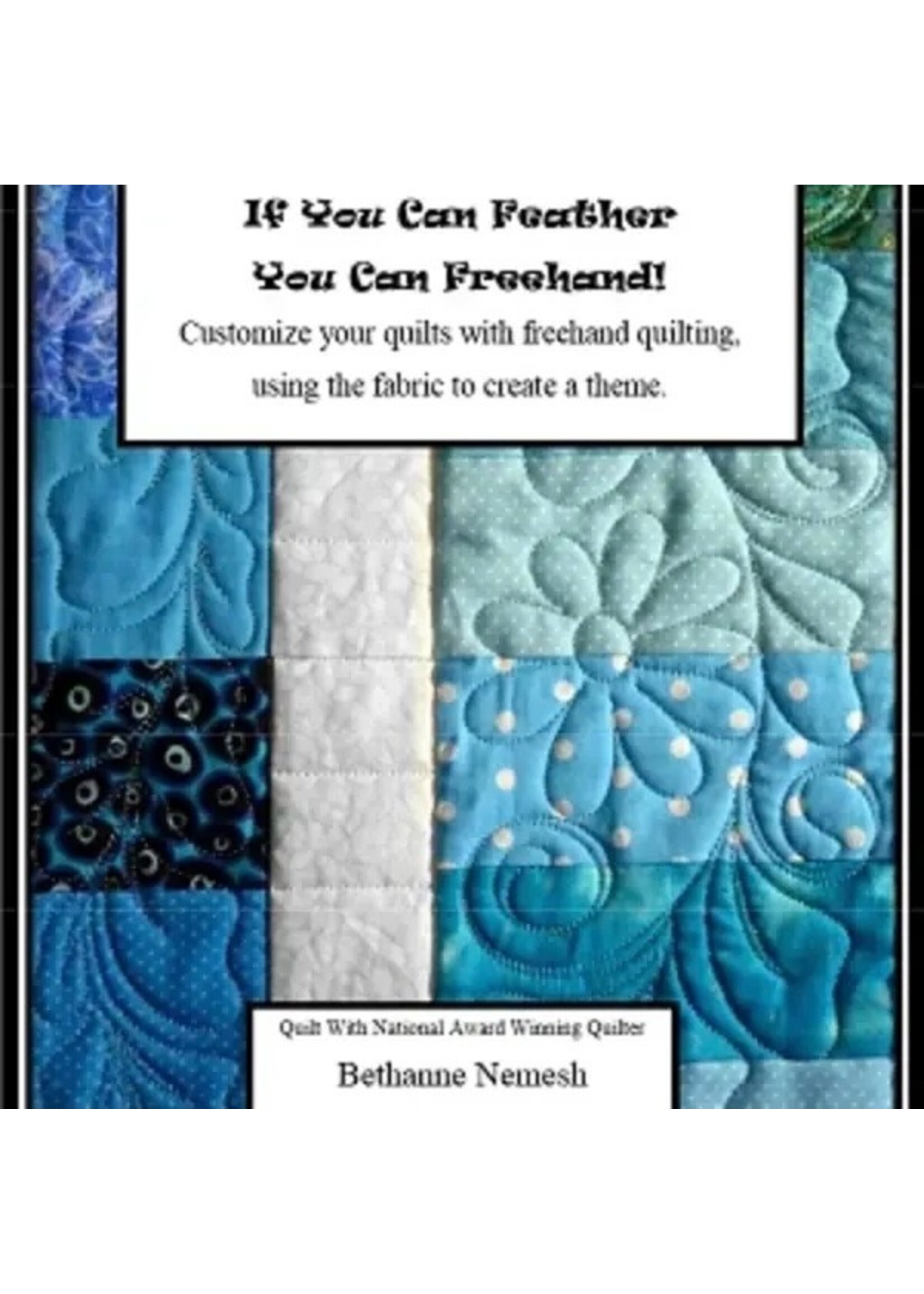 Boek - Bethanne Nemesh - If You Can Feather You Can Freehand