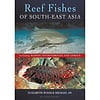 Reef Fishes of South-East Asia - Including Marine Invertebrates and Corals