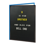 WORDY CARDS B is for Brother Card