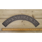 IRON RANGE Sign Curved ' YORKSHIREMAN ' Cast Iron 24" / 600mm