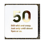 Wild and Crazy 50th Birthday Card