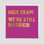 Redback Cards Holy Crap Still Married Card