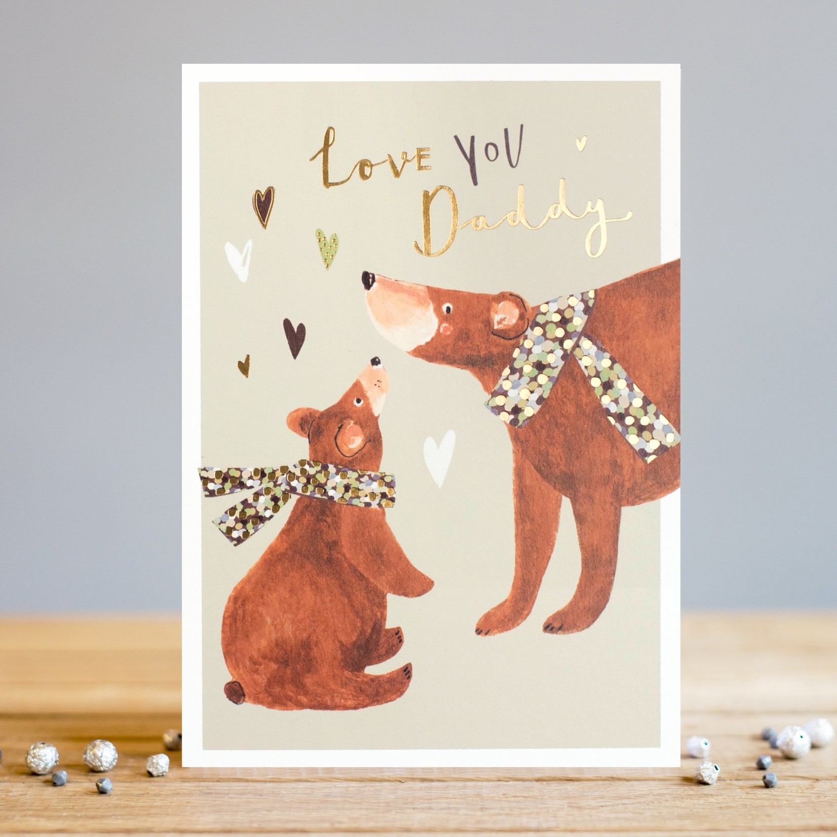 Louise Tiler Love You Daddy Bear Card