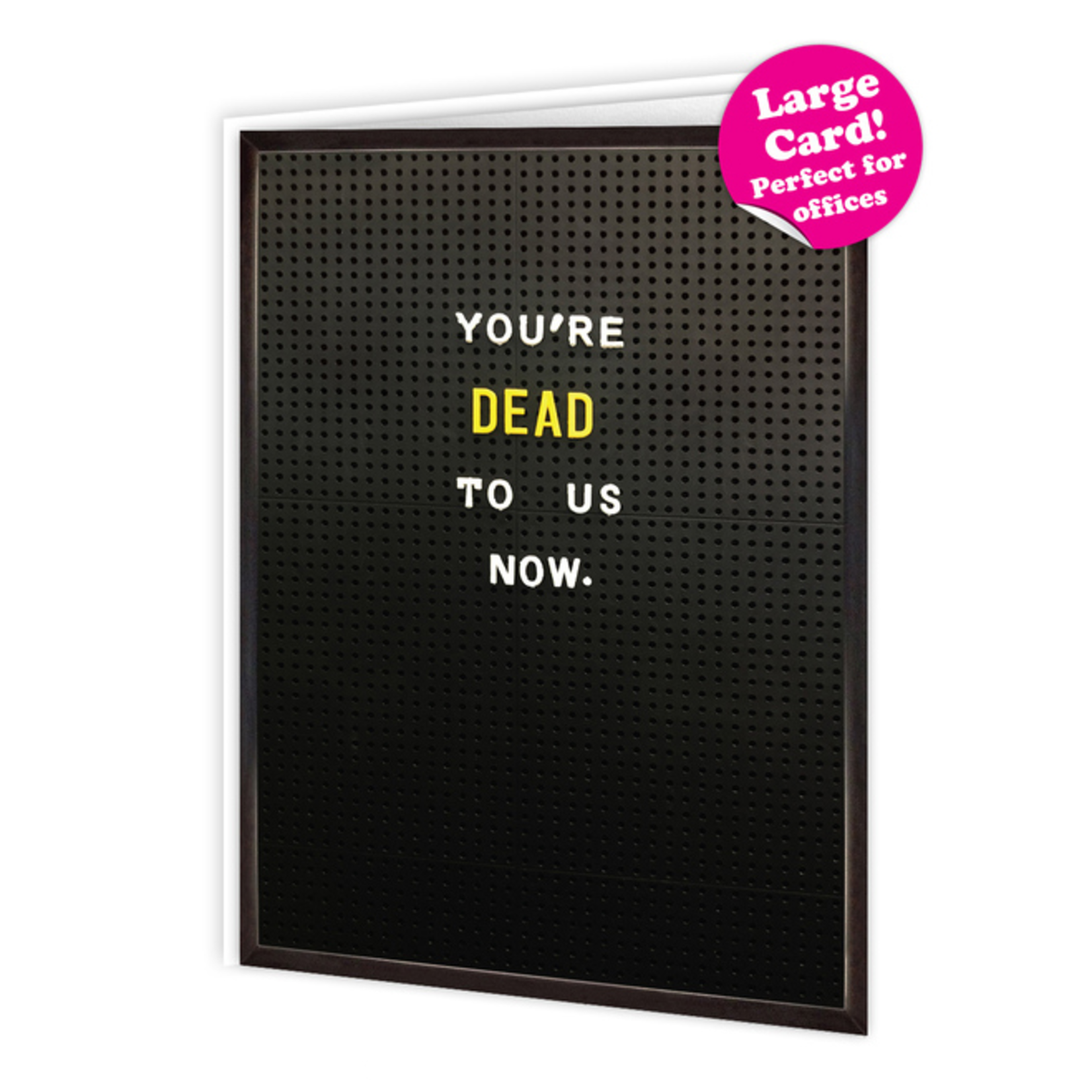 WORDY CARDS You’re Dead to us Now LARGE Card