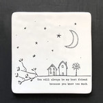 East of India You Will Always Be My Best Friend-Porcelain Square Coaster
