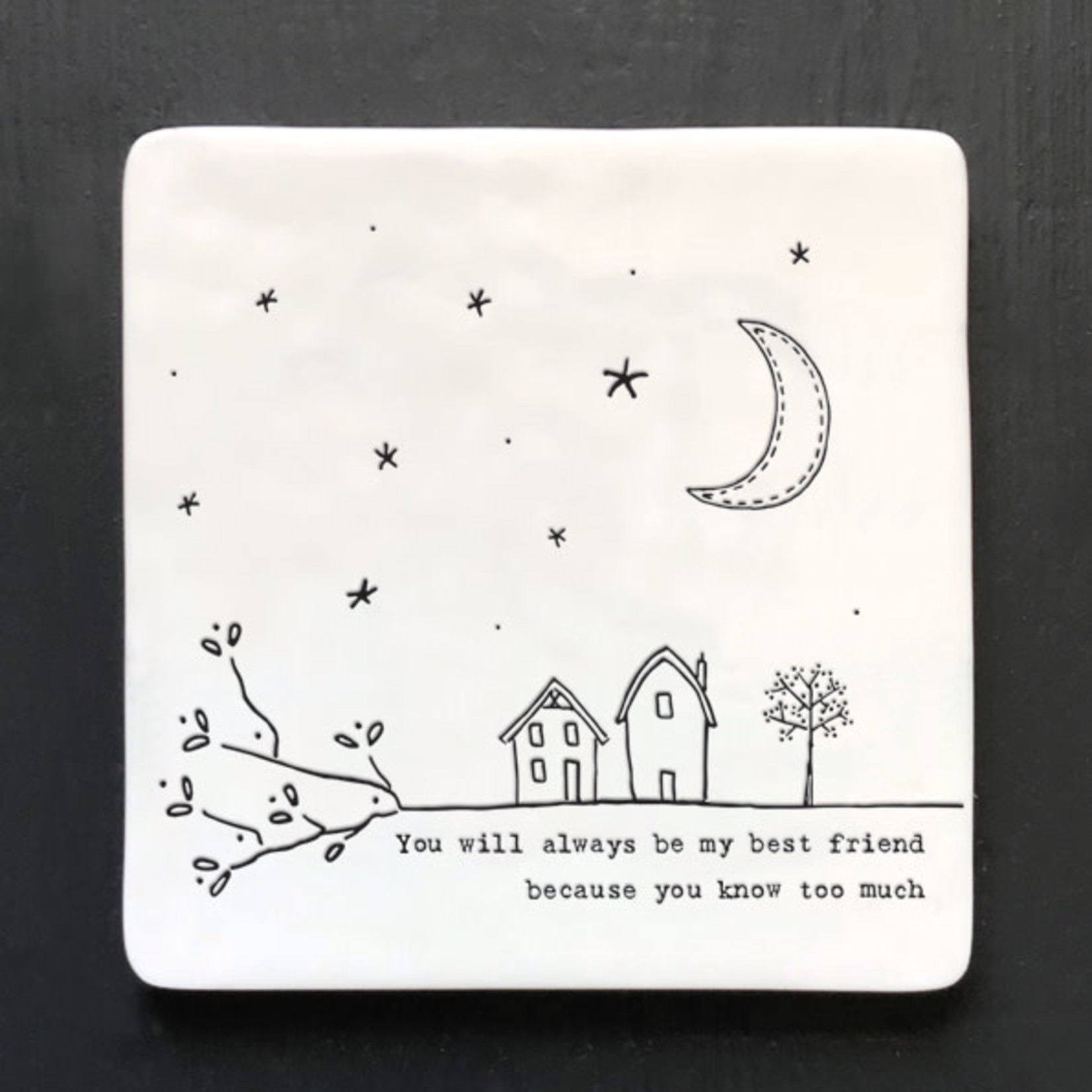 East of India You Will Always Be My Best Friend-Porcelain Square Coaster
