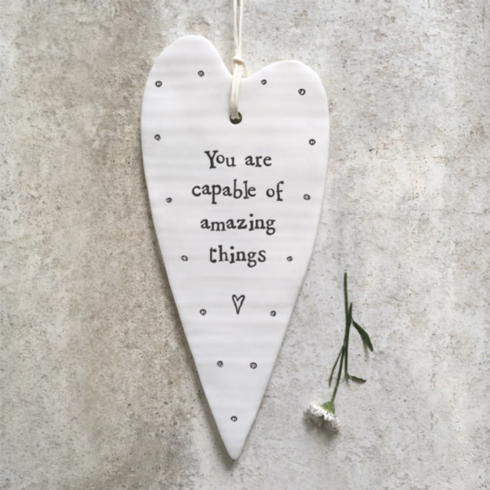 East of India Porcelain Hanging Wobbly Heart You are capable