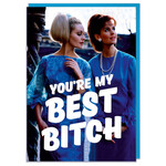 Dean Morris You're My Best Bitch Greeting Card