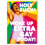 Dean Morris Woke up extra gay today Card