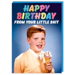 Dean Morris Happy Birthday From your little shit boy Card