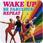 Dean Morris Wake Up Be Fabulous Coaster