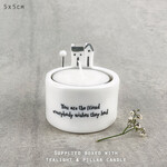 East of India You are the friend candle holder with tealight and pillar