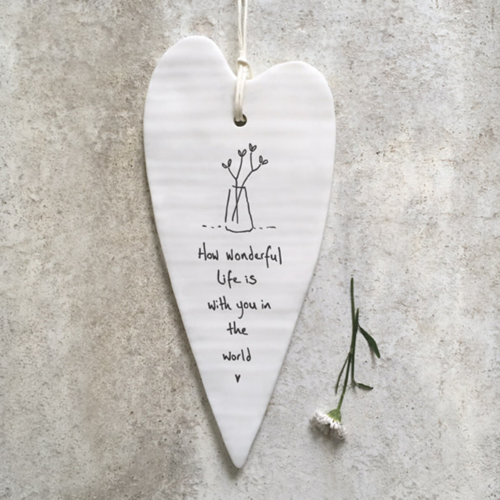 East of India Porcelain Hanging Wobbly Long Heart-How Wonderful Life Is