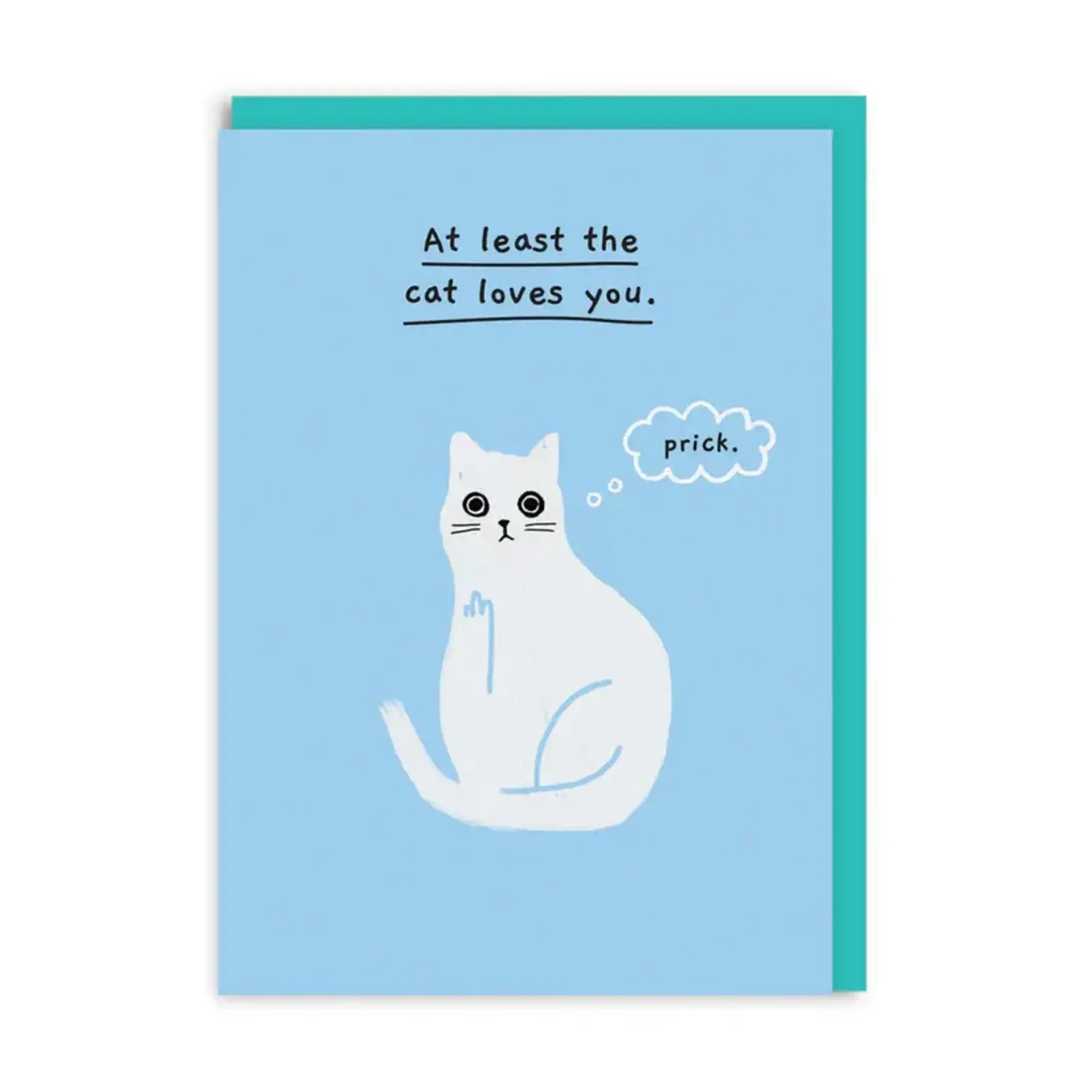 Ohh Deer At Least The Cat Loves You Greeting Card