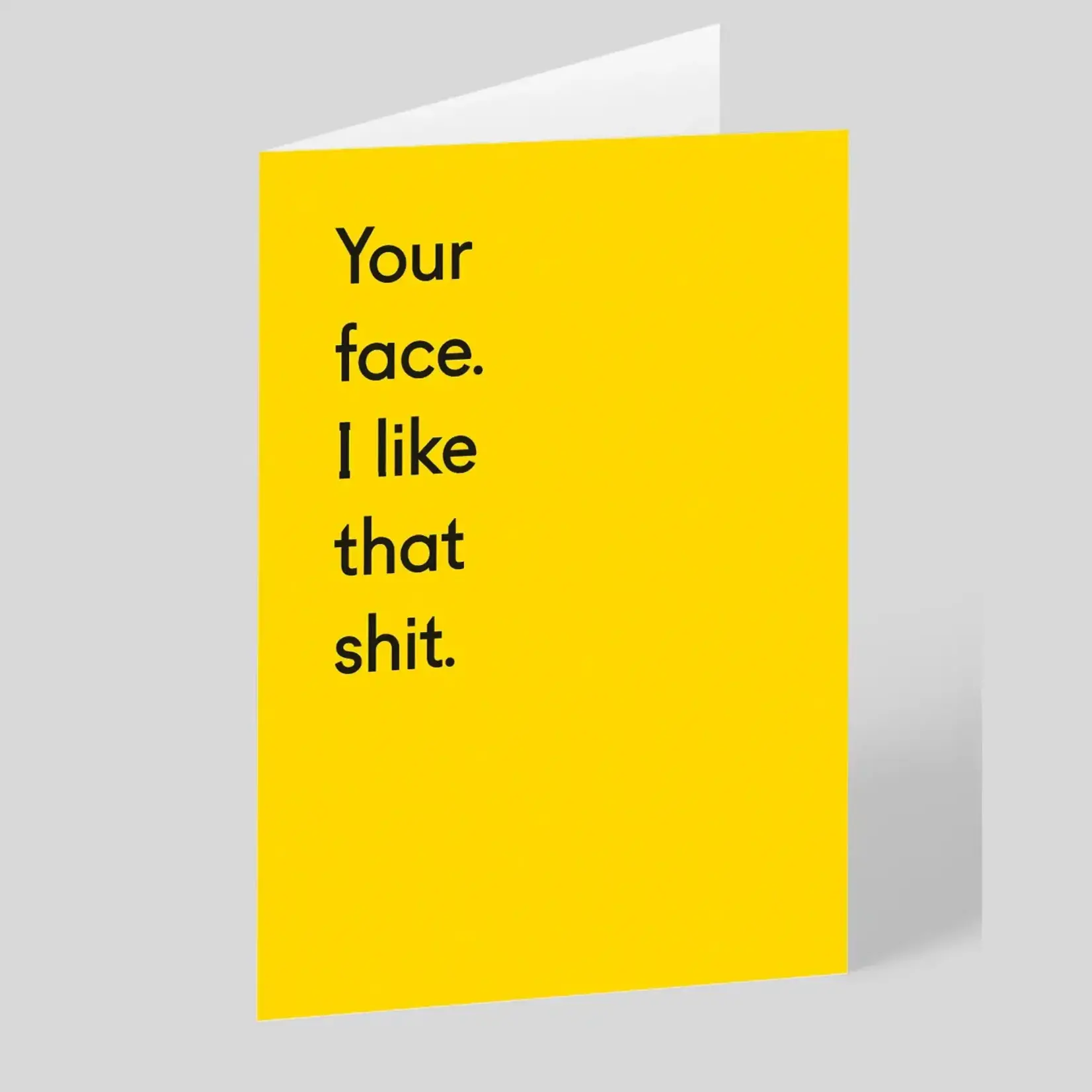 Ohh Deer Your Face. I Like That Shit. Greeting Card