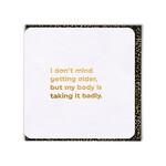 WORDY CARDS Birthday Card Getting Older Body Card