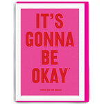 WORDY CARDS It's Gonna Be OK Thinking Of You Card