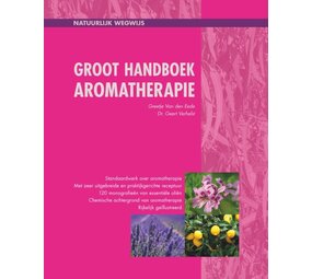 Boek - Groot Handboek Aromatherapie - Greetje van den Eede Boek - Groot Handboek Aromatherapie - Greetje van den Eede