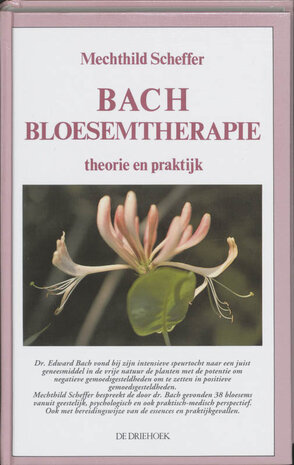 Boek - Bachbloesemtherapie theorie en praktijk Boek - Bachbloesemtherapie theorie en praktijk