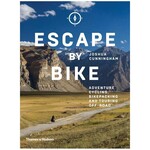 Escape by Bike : Adventure Cycling, Bikepacking and Touring Off-Road