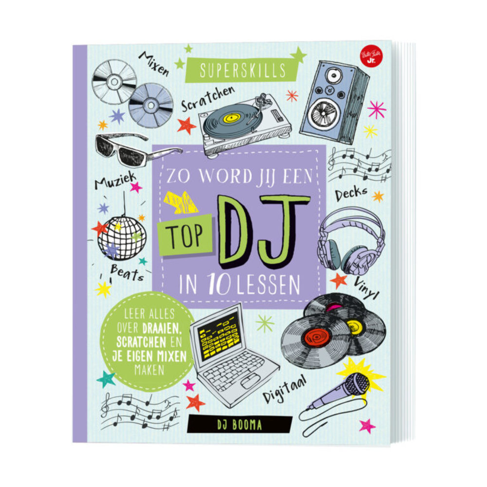 Lantaarn Publishers  Zo word jij een top DJ in 10 lessen