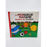 Hachette Jeunesse Livre - Les Monsieur Madame jouent au football