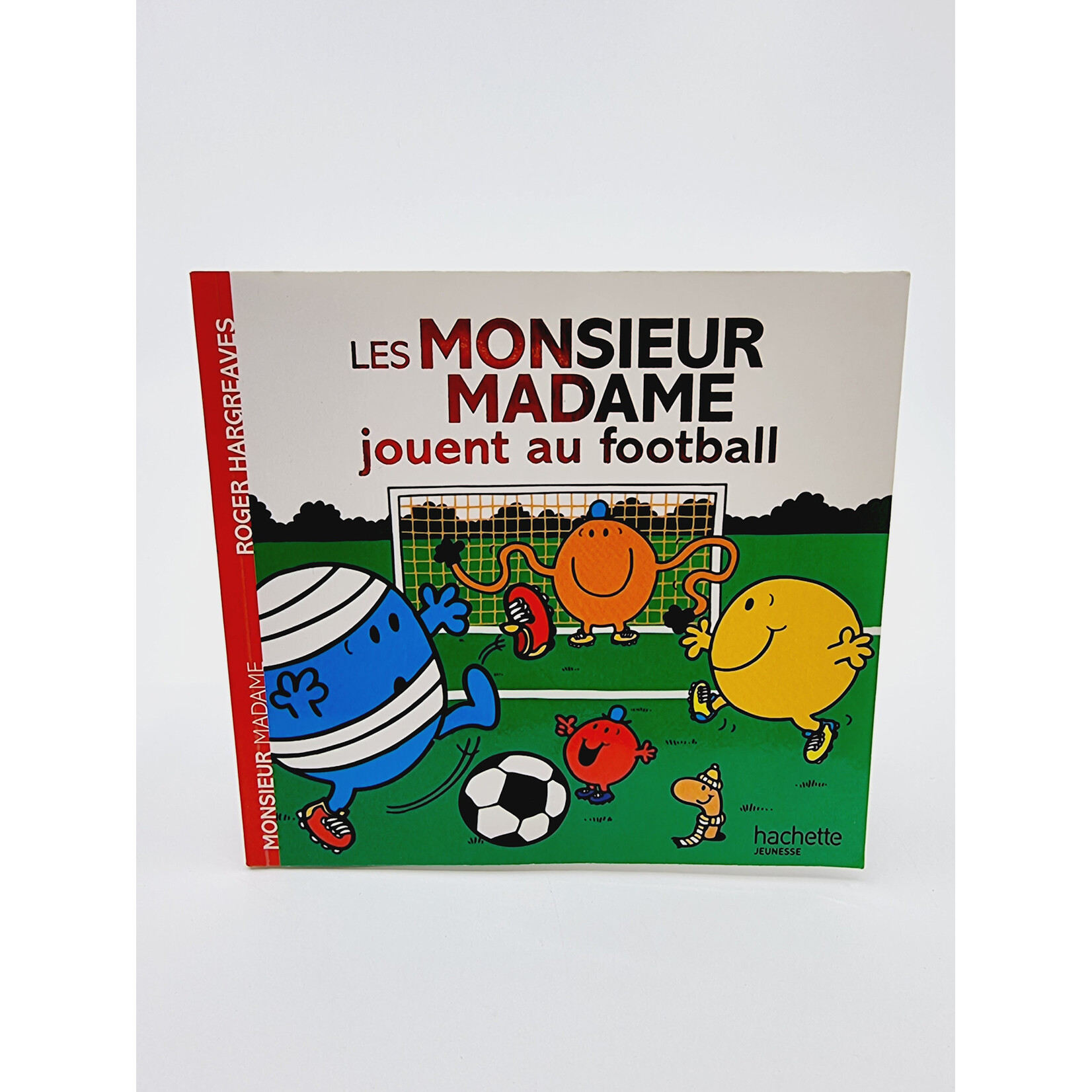 Hachette Jeunesse Livre - Les Monsieur Madame jouent au football