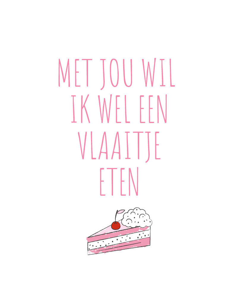 21Jewelz Kaartje "Met jou wil ik wel een vlaaitje eten"