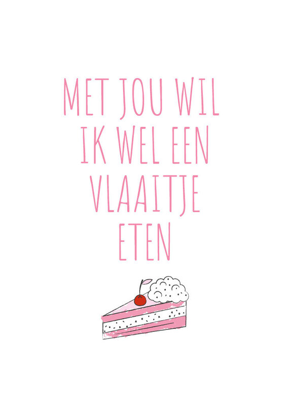 21Jewelz Kaartje "Met jou wil ik wel een vlaaitje eten"