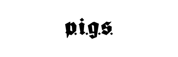 P.I.G.S.