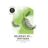 Factory Brewing Reveries of Motueka 44CL Factory Brewing Reveries of Motueka 44CL