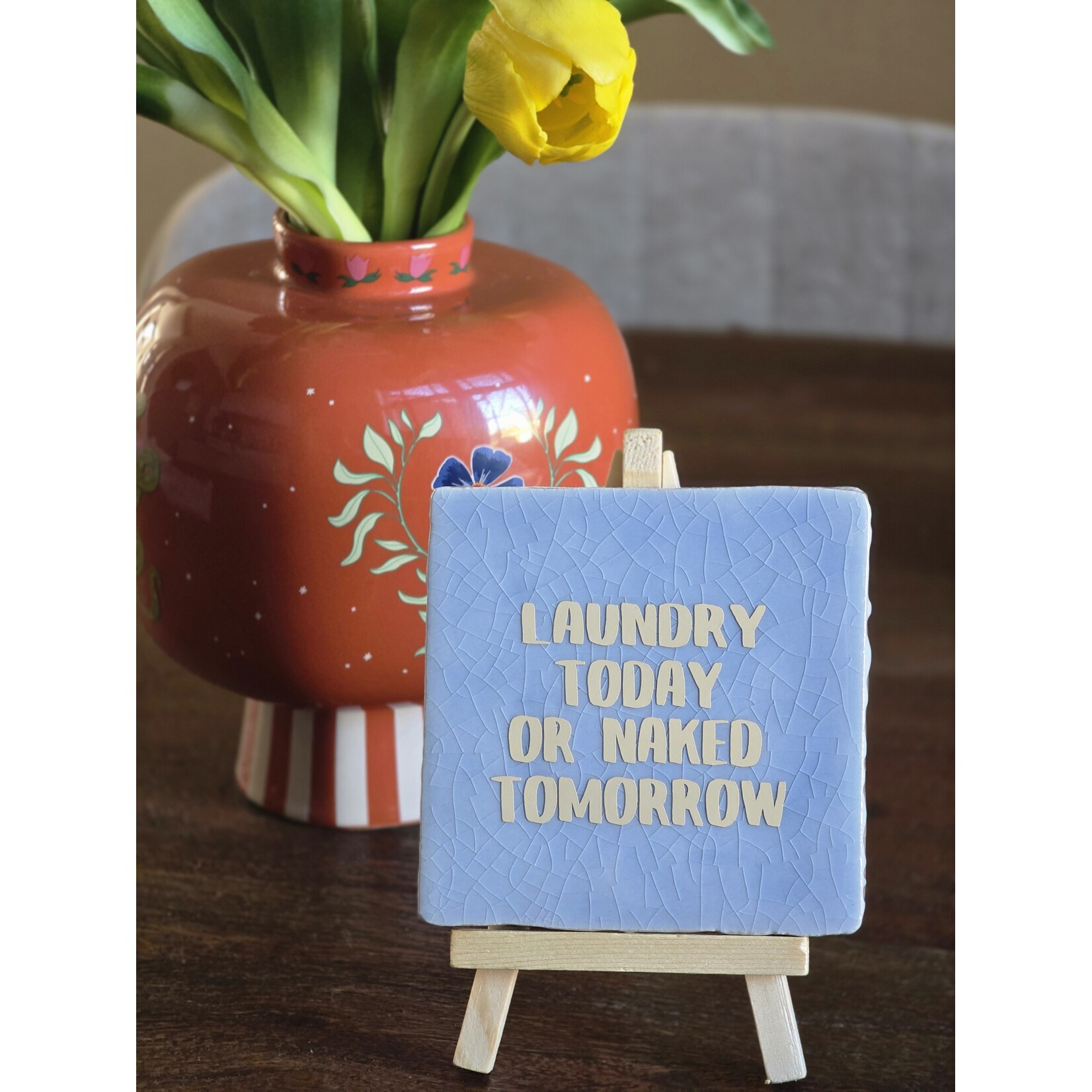 Tegeltje | Laundry today or naked tomorrow