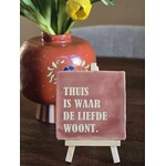 By trendz Tegeltje | Thuis is waar de liefde woont