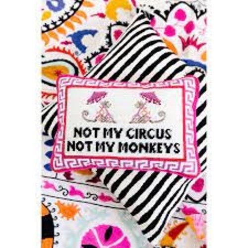 Kussen Not my circus not my monkeys Kussen Not my circus not my monkeys