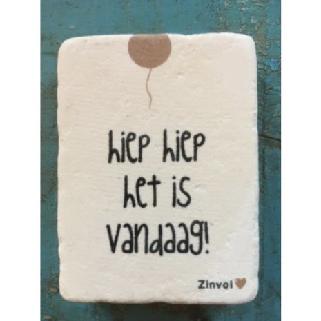 zinvol Zinvol - Steenmagneet -Hiep hiep het is vandaag! zinvol Zinvol - Steenmagneet -Hiep hiep het is vandaag!