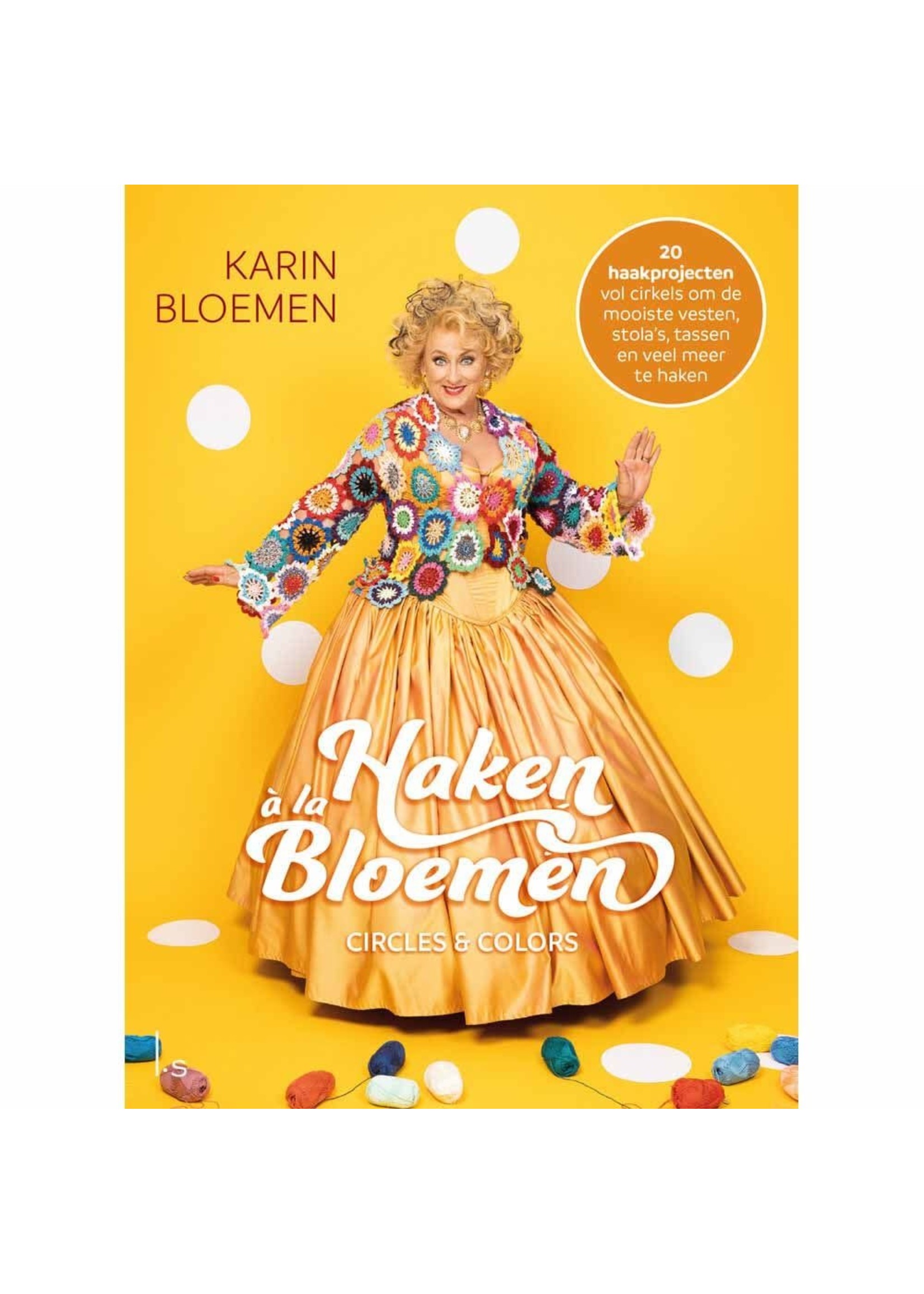 Haken à la Bloemen: Circles & Colors - Karin Bloemen