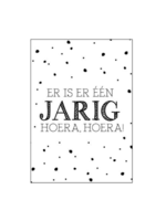 Wenskaart 'Er is er één jarig hoera, hoera!'