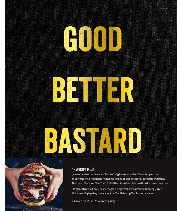 The Bastard ACTIE: The Bastard - Good.Better.Bastard. Character Is All ­(Boek)