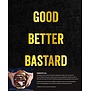 The Bastard - Good.Better.Bastard. Character Is All ­(Boek)