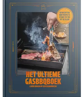 Smokin' Flavours - Het Ultieme GasBBQ Boek (Gas BBQ)